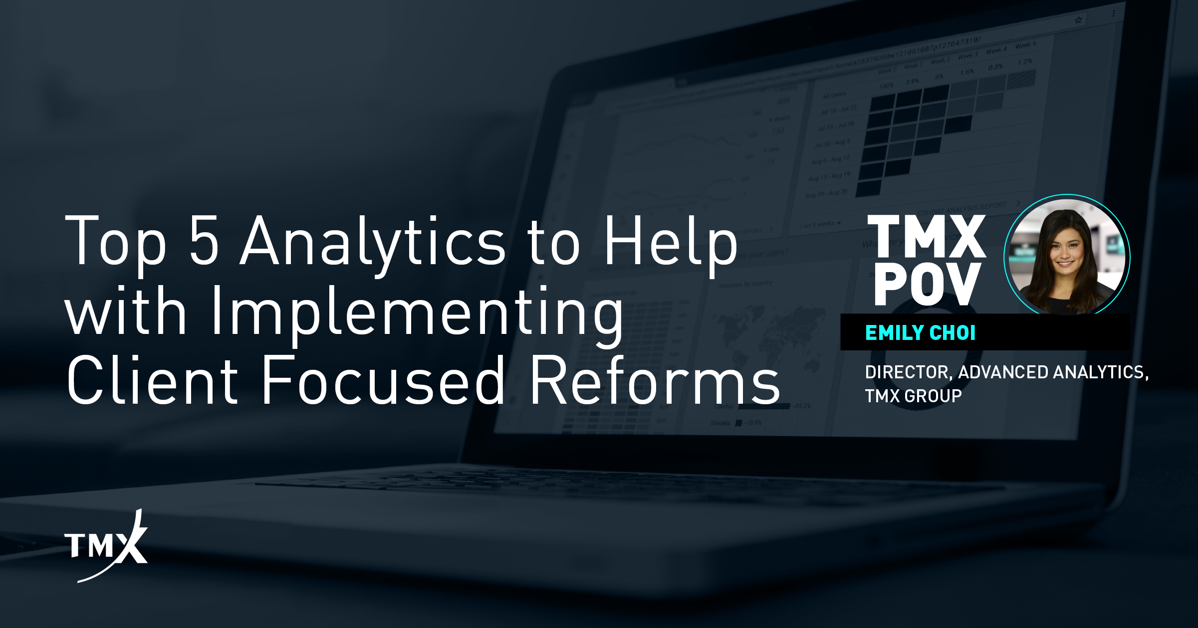 TMX POV - Top 5 Analytics to help with Implementing Client Focused Reforms