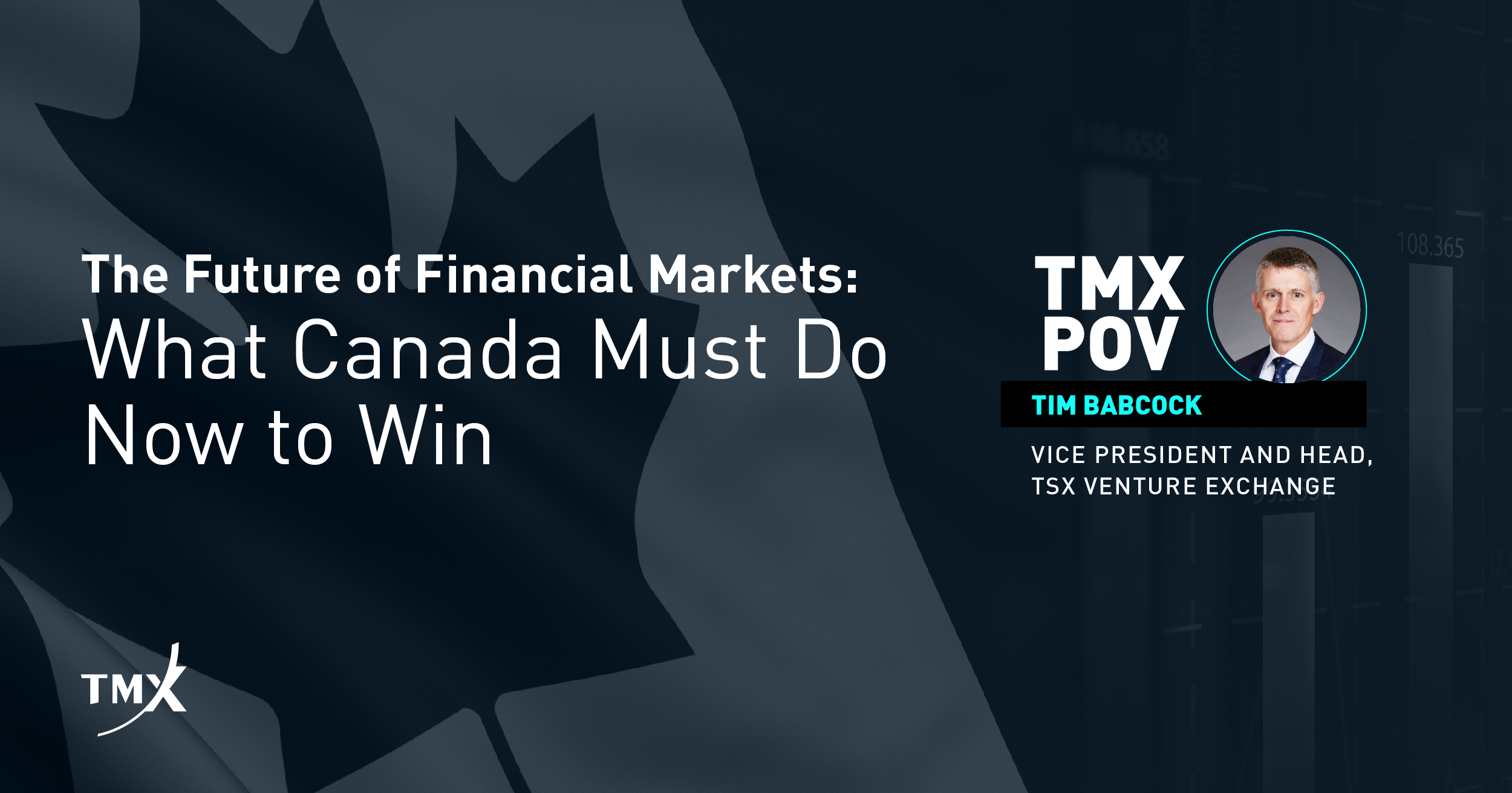 TMX POV - The Future of Financial Markets: What Canada Must Do Now to Win