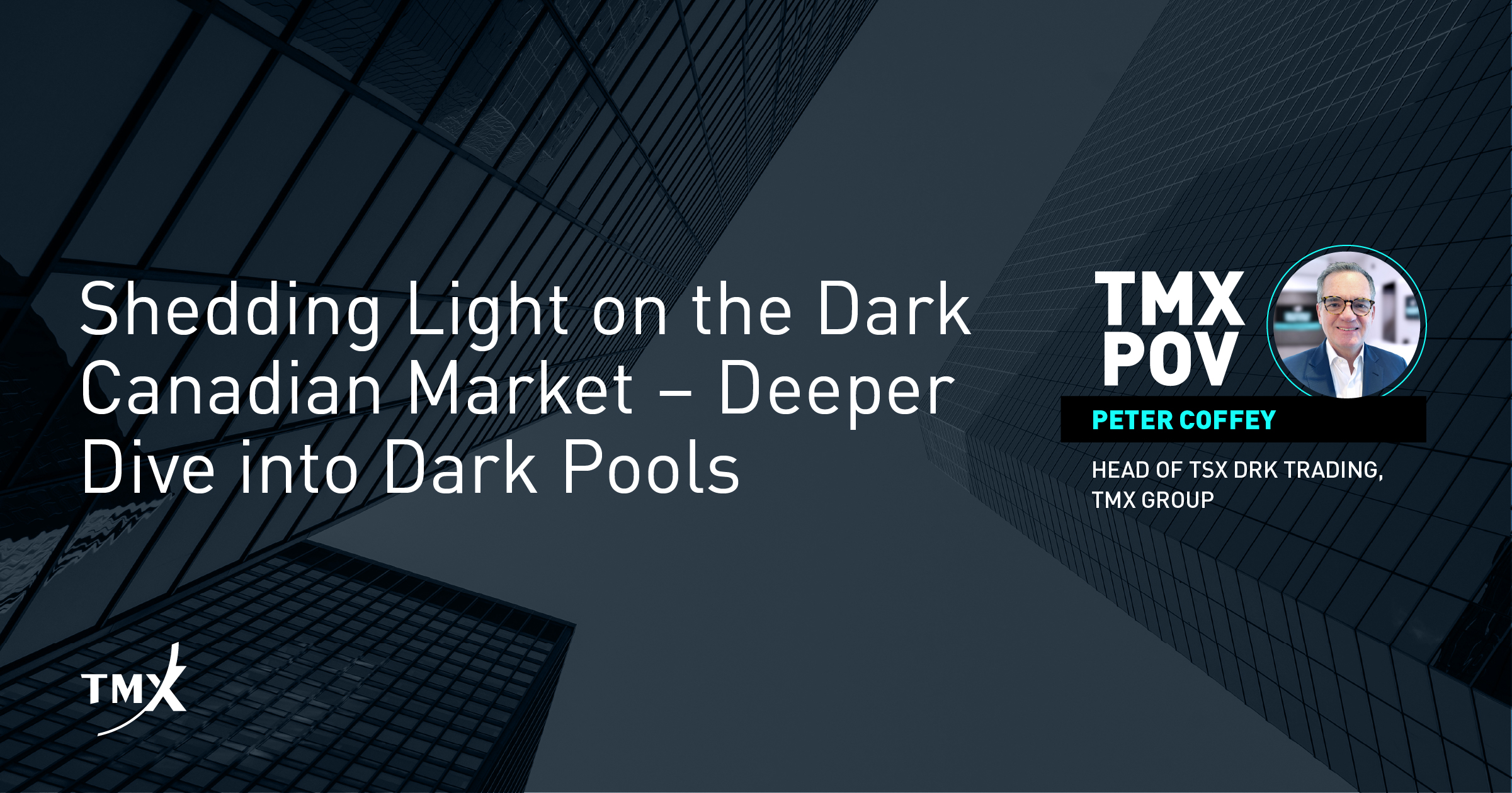 TMX POV - Shedding Light on the Dark Canadian Market – Deeper Dive into Dark Pools