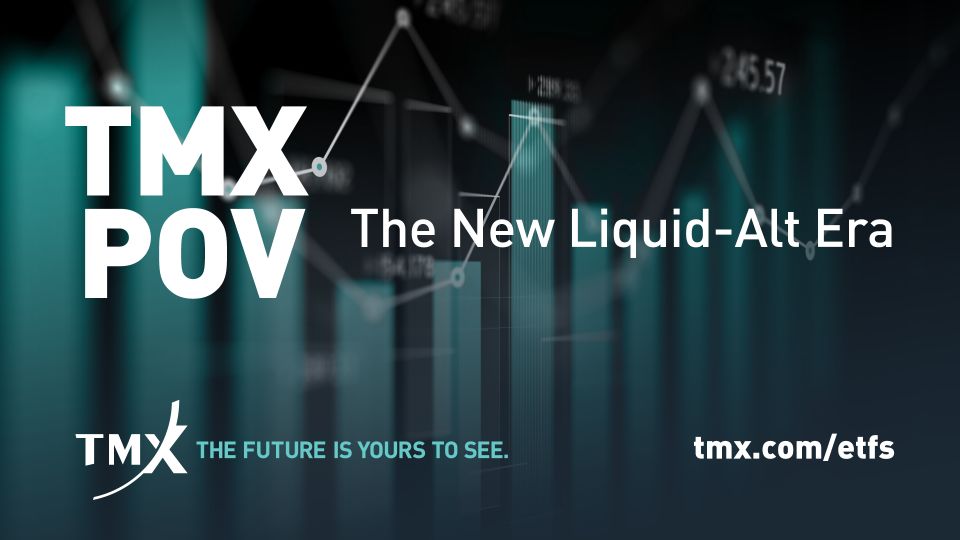 TMX POV - The New Liquid-Alt Era