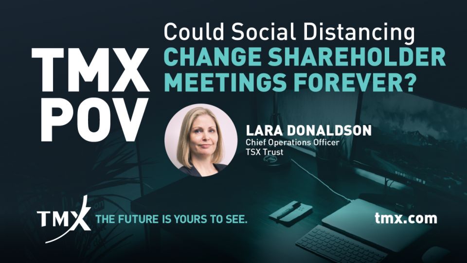 TMX POV - Could Social Distancing Change Shareholder Meetings Forever?