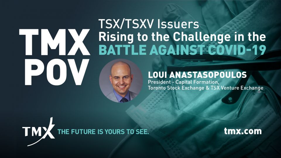 TMX POV - TSX/TSXV Issuers Rising to the Challenge in the Battle Against COVID-19