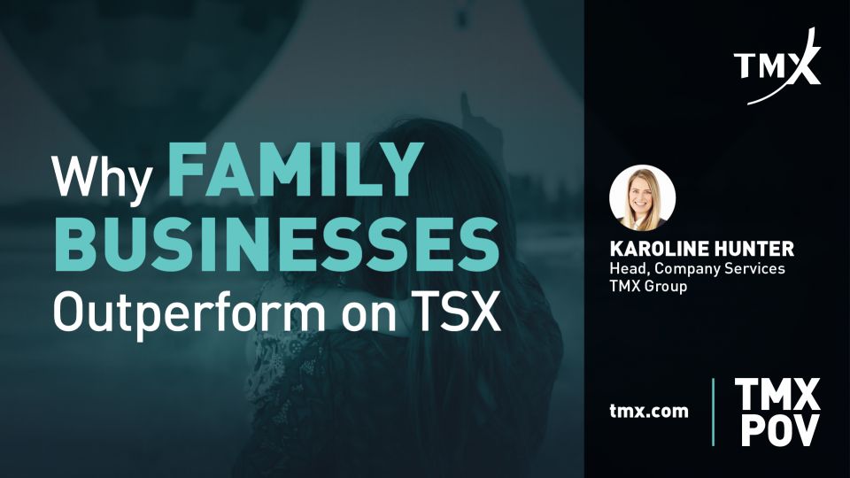 TMX POV - Why Family Businesses Outperform on TSX