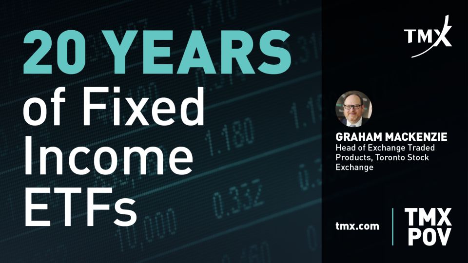 TMX POV - 20 Years of Fixed Income ETFs