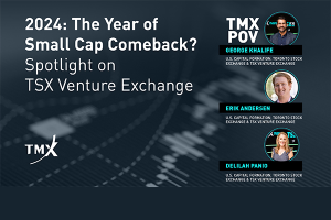 TMX POV - 2024: The Year of Small Cap Comeback? - Spotlight on TSX Venture Exchange